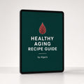 Healthy Aging Recipe Guide